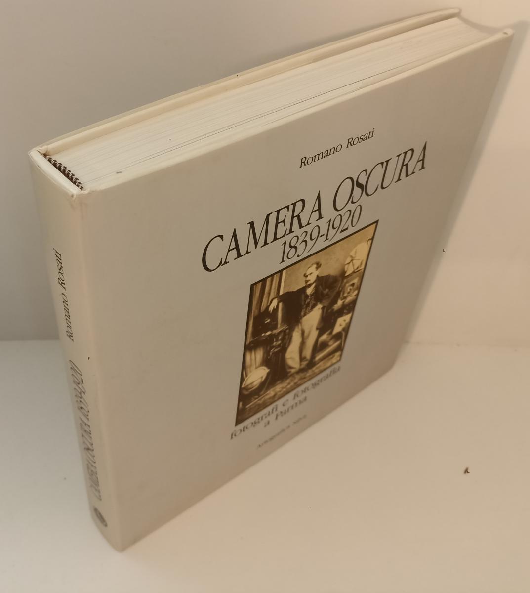 LT- CAMERA OSCURA 1839/1920 FOTOGRAFI E FOTOGRAFIA A PARMA- ROSATI- 1990- CS-WPR