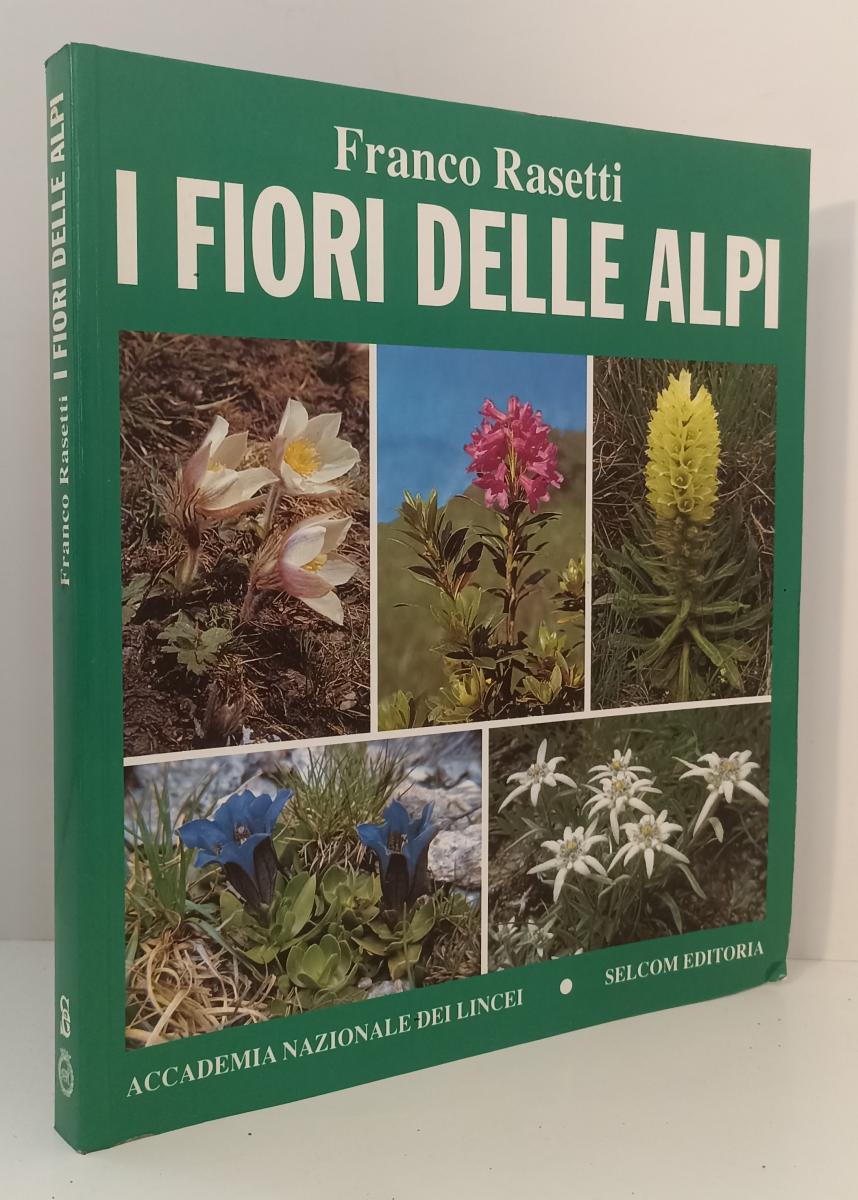 LZ- I FIORI DELLE ALPI - FRANCO RASETTI- ACCADEMIA DEI LINCEI--- 1996- B- ZFS496