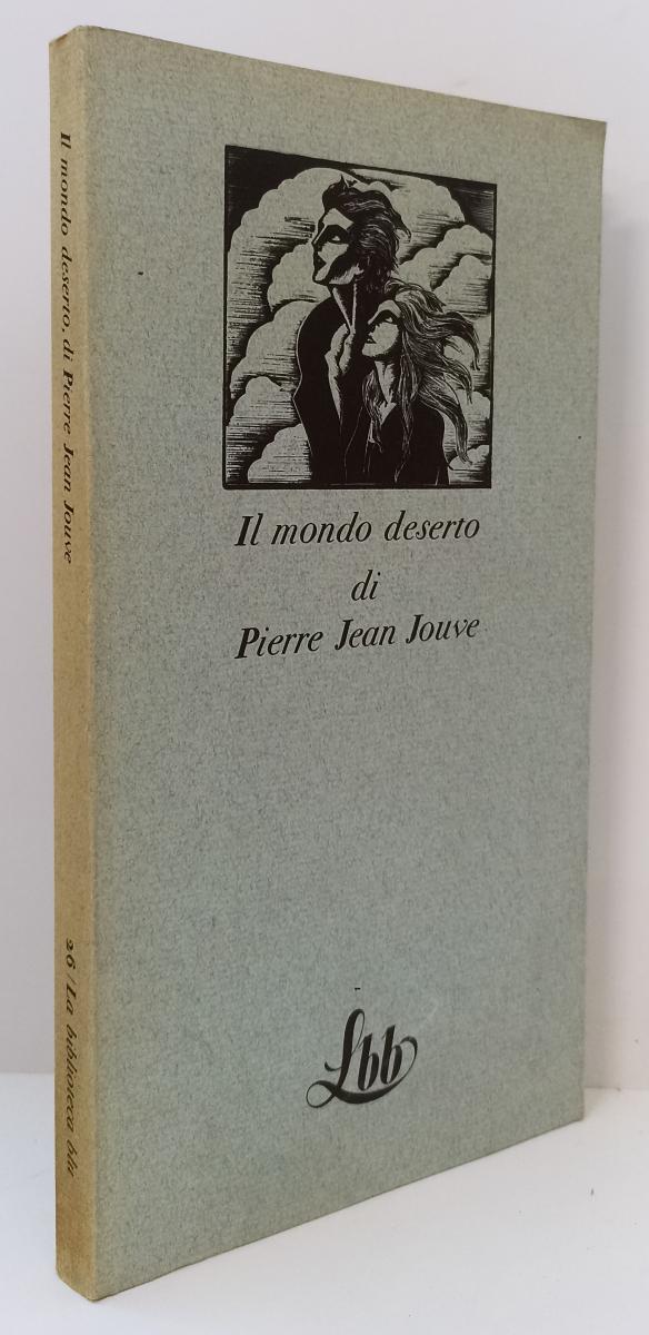 LT- IL MONDO DESERTO - PIERRE JOUVE - FRANCO MARIA RICCI - BIBLIOTECA BLU LBB
