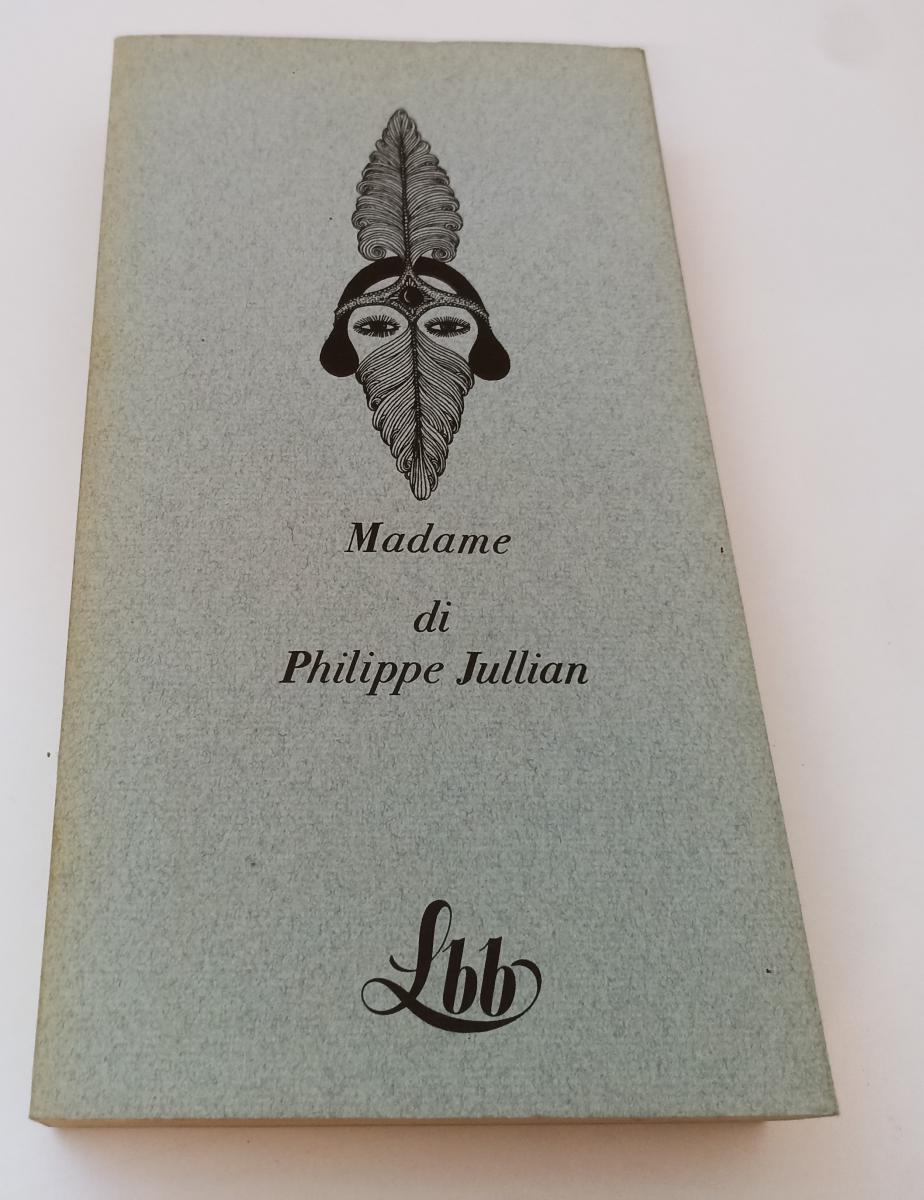 LT- MADAME - PHILIPPE JULLIAN - FRANCO MARIA RICCI - BIBLIOTECA BLU LBB
