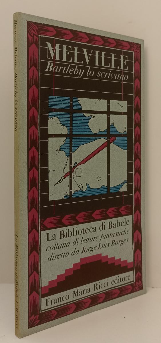 LT- BARTLEBY LO SCRIVANO - MELVILLE - FRANCO MARIA RICCI - BIBLIOTECA BABELE