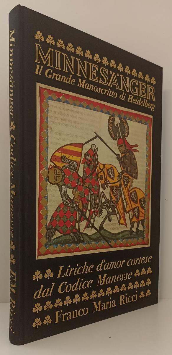 LT- MINNESANGER MANOSCRITTO HEIDELBERG -- FRANCO MARIA RICCI - I SEGNI DELL'UOMO