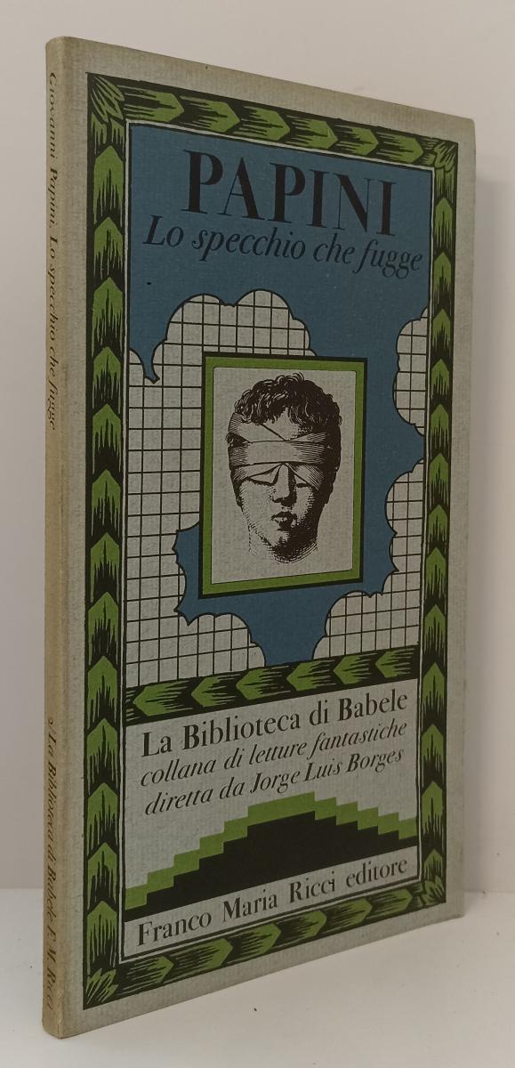 LT- LO SPECCHIO CHE FUGGE - PAPINI - FRANCO MARIA RICCI - BIBLIOTECA BABELE