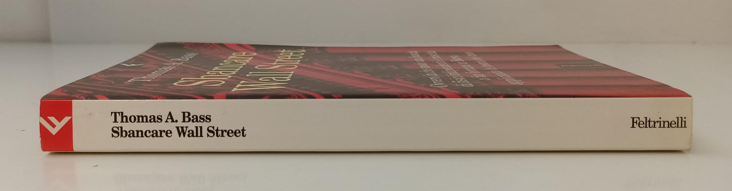 LZ- SBANCARE WALL STREET - BASS - FELTRINELLI- SERIE BIANCA-- 2001 -- XFS142