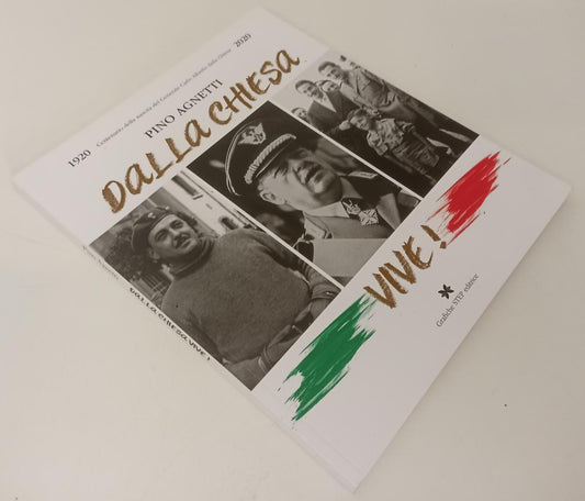 LS- DALLA CHIESA VIVE! 1920/2020- PINO AGNETTI- GRAFICHE STEP--- 2020- B- ZFS599