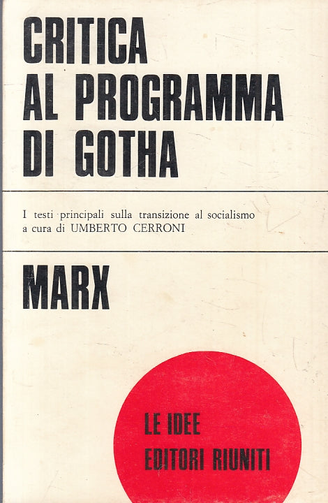 LS- CRITICA AL PROGRAMMA DI GOTHA- MARX- EDITORI RIUNITI- LE IDEE-- 1976-B-ZFS88
