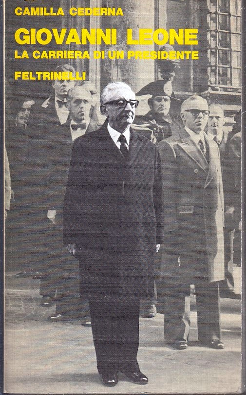 LN2- GIOVANNI LEONE CARRIERA PRESIDENTE - CAMILLA CEDERNA -- FELTRINELLI- B- XFS