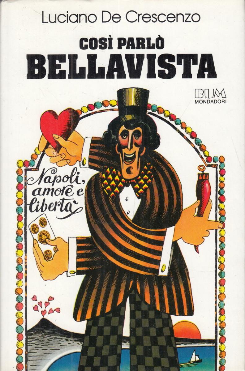 LN2- COSI' PARLO' BELLAVISTA - LUCIANO DE CRESCENZO - MONDADORI BUM - CS- JXS58