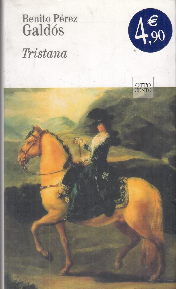 LN2- TRISTANA - BENITO PEREZ GALDOS - REPUBBLICA OTTOCENTO - CS- JXS117
