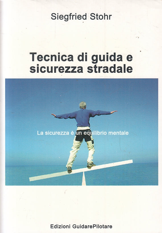 LZ- TECNICA DI GUIDA E SICUREZZA STRADALE - STOHR- GUIDAREPILOTARE---- B- ZFS134