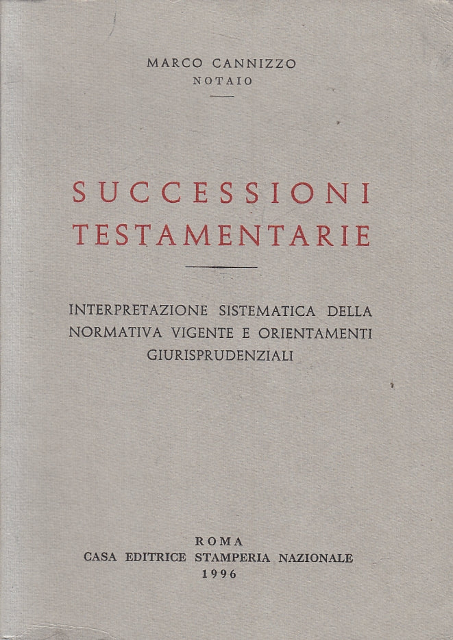 LZ- SUCCESSIONI TESTAMENTARIE - CANNIZZO- STAMPERIA NAZIONALE--- 1996- B- ZFS134