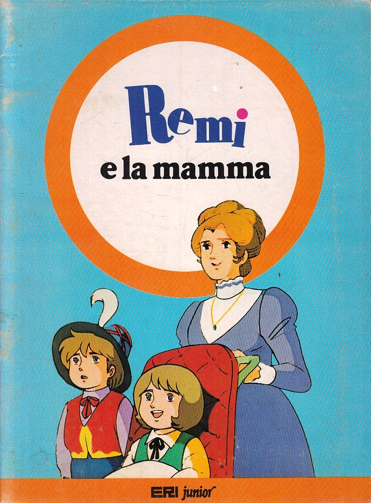 LB- REMI E LA MAMMA -- ERI JUNIOR --- 1979 - S - ZFS378