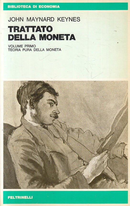 LZ- TRATTATO DELLA MONETA - JOHN MAYNARD KEYNES - FELTRINELLI--- 1979- B- ZFS134