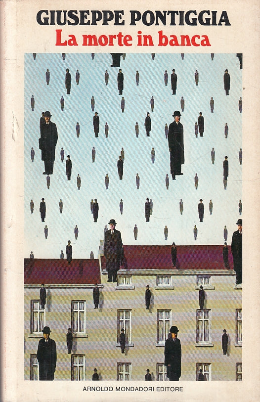LN- LA MORTE IN BANCA - GIUSEPPE PONTIGGIA- MONDADORI-- 1a ED.- 1979- CS- ZFS134