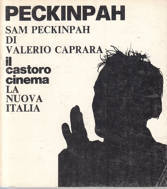 LZ- IL CASTORO CINEMA 22 PECKINPAH - VALERIO CAPRARA- NUOVA ITALIA---- B- ZFS270