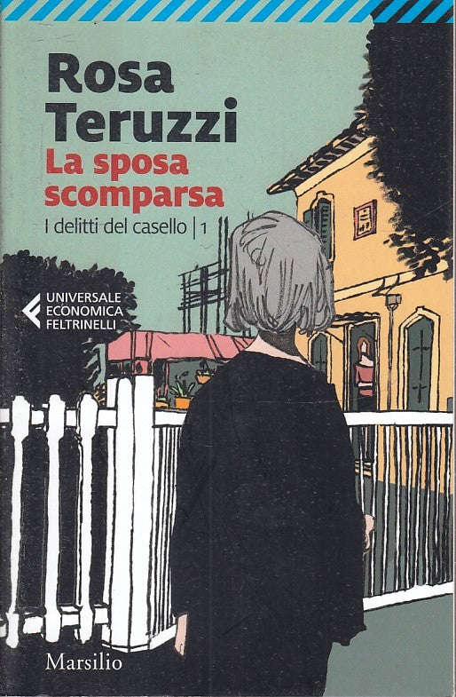 LN- LA SPOSA SCOMPARSA DELITTI CASELLO- TERUZZI- FELTRINELLI- UE MARSILIO- B-XFS