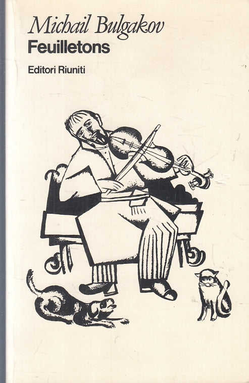 LN- FEUILLETONS - MICHAIL BULGAKOV - EDITORI RIUNITI --- 1980- B- ZFS642