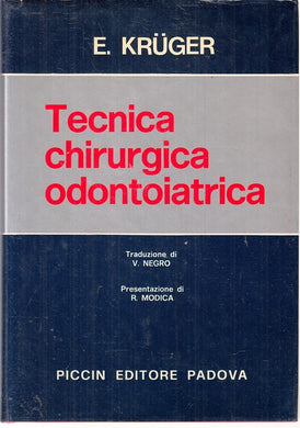 LQ- TECNICA CHIRURGICA ODONTOIATRICA - KRUGER - PICCIN --- 1977 - CS - ZFS645