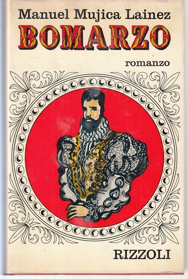 LN- BOMARZO - MANUEL MUJICA LAINEZ - RIZZOLI - SIDERA -- 1965 - CS - ZFS645