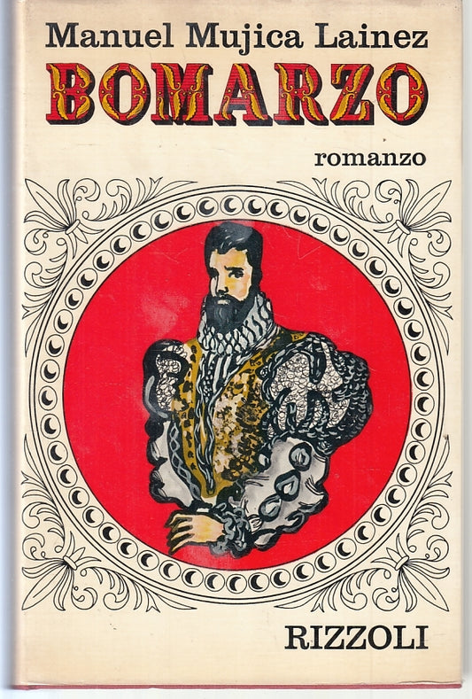 LN- BOMARZO - MANUEL MUJICA LAINEZ - RIZZOLI - SIDERA -- 1965 - CS - ZFS645