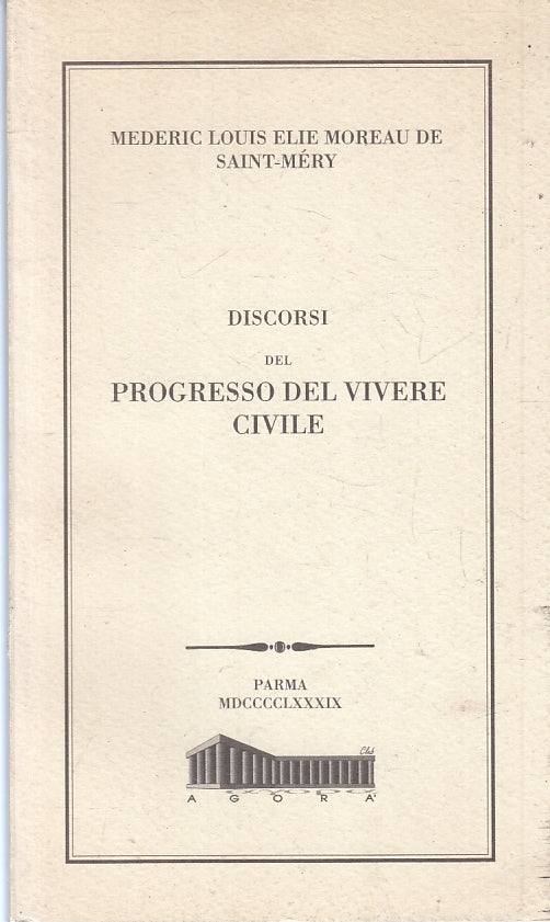 LS- DISCORSI PROGRESSO DEL VIVERE CIVILE- MOREAU DE SAINT-MERY- PARMA- B- ZFS645