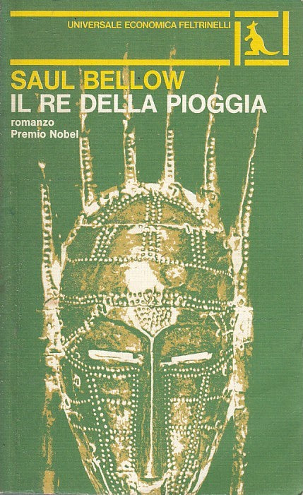 LN2- IL RE DELLA PIOGGIA - SAUL BELLOW- FELTRINELLI UNIVERSALE ECONOMICA- B- XFS