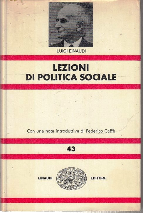 LS- LEZIONI DI POLITICA SOCIALE - LUIGI EINAUDI - EINAUDI - NUE 43 --- CS - XFS