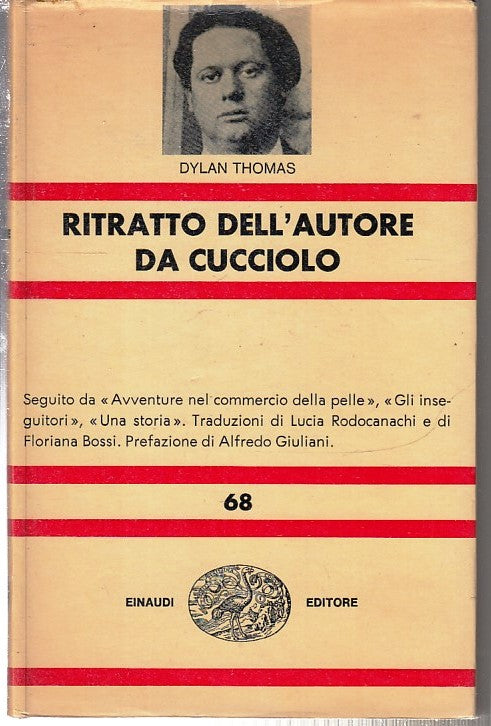 LS- RITRATTO DELL'AUTORE DA CUCCIOLO- DYLAN THOMAS- EINAUDI- NUE-- 1966- CS- XFS