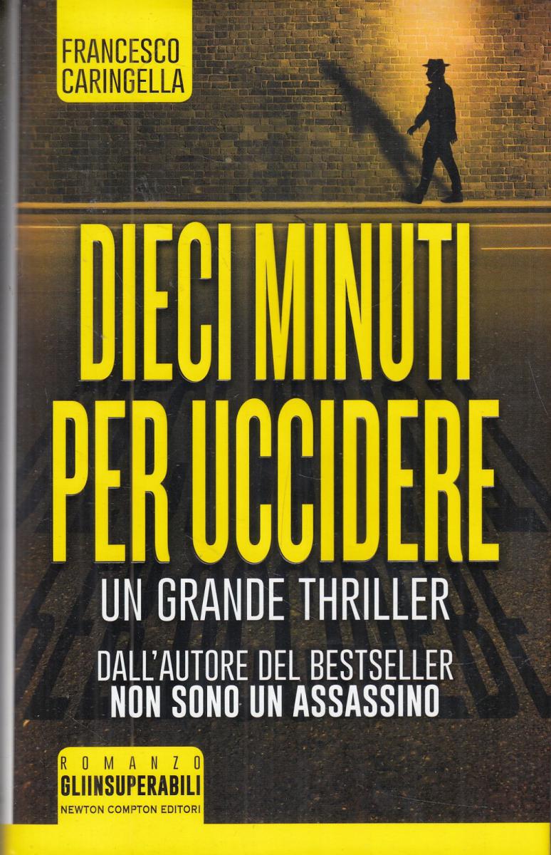 LN2- DIECI MINUTI PER UCCIDERE - FRANCESCO CARINGELLA - NEWTON - CS- JXS104 