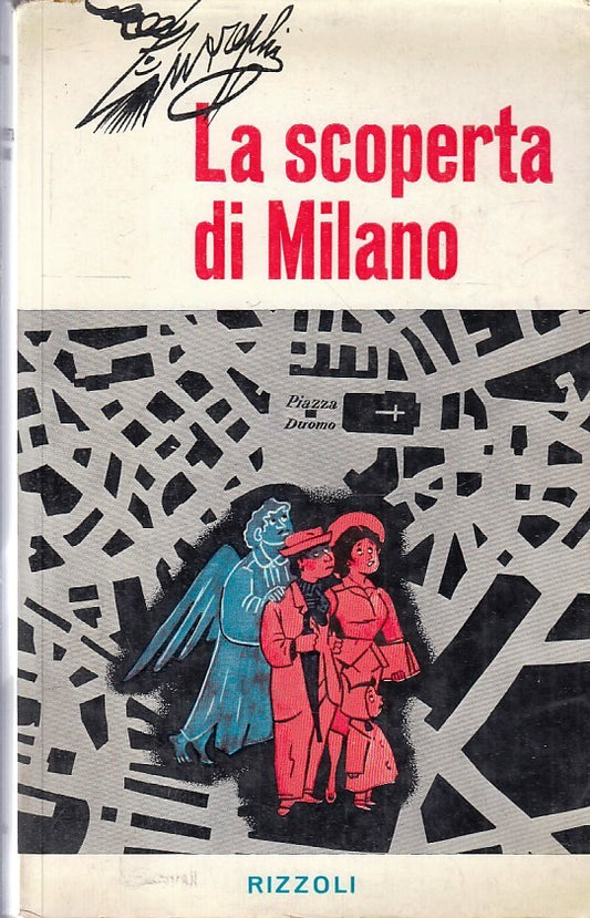 LN- LA SCOPERTA DI MILANO - GUARESCHI - RIZZOLI ---- BS - ZFS394