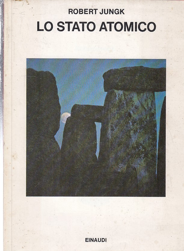 LS- LO STATO ATOMICO - ROBERT JUNGK - EINAUDI - SAGGI 603 -- 1978- BS- XFS