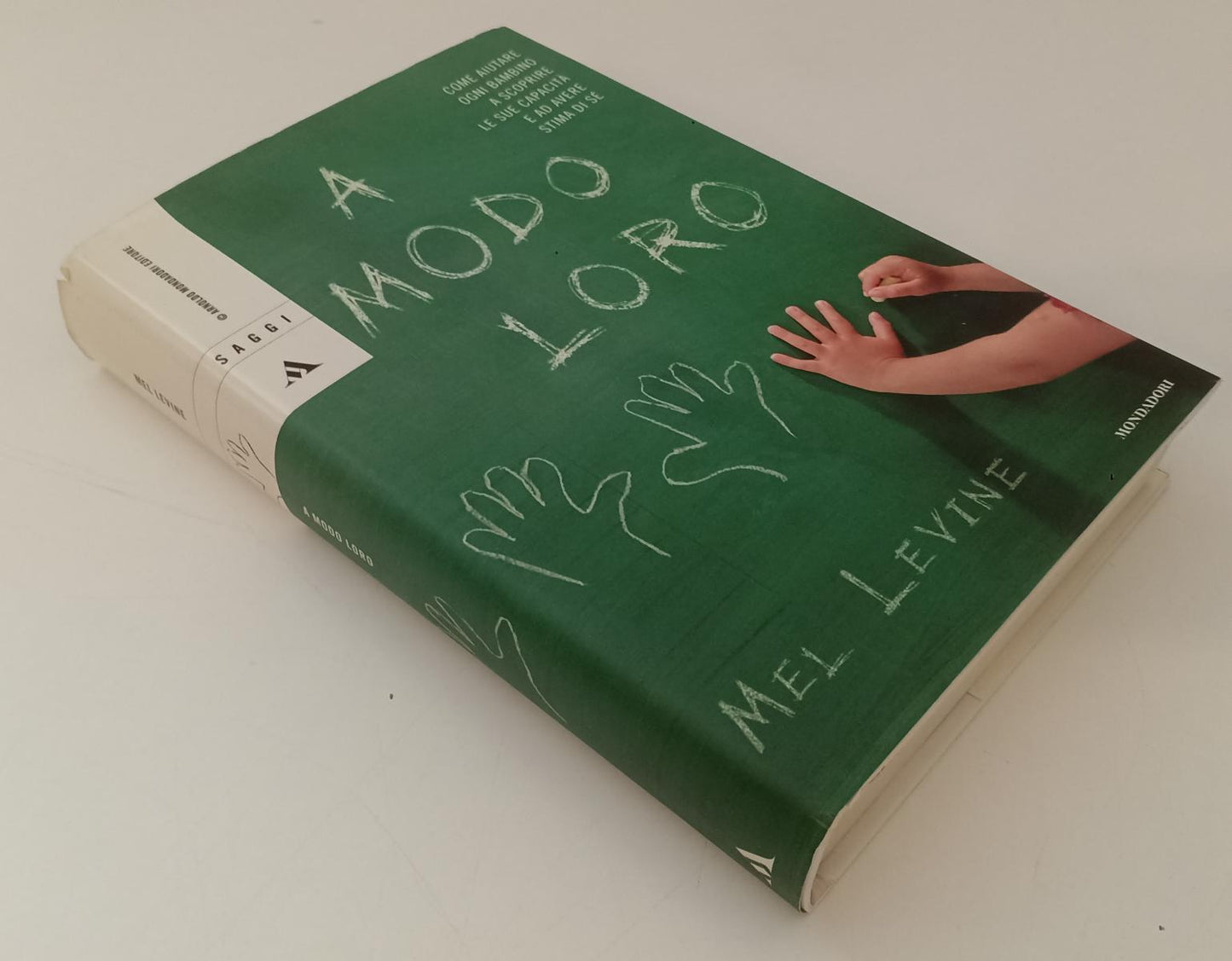 LS- A MODO LORO - MEL LEVINE - MONDADORI SAGGI --- 2004 - CS - XFS136