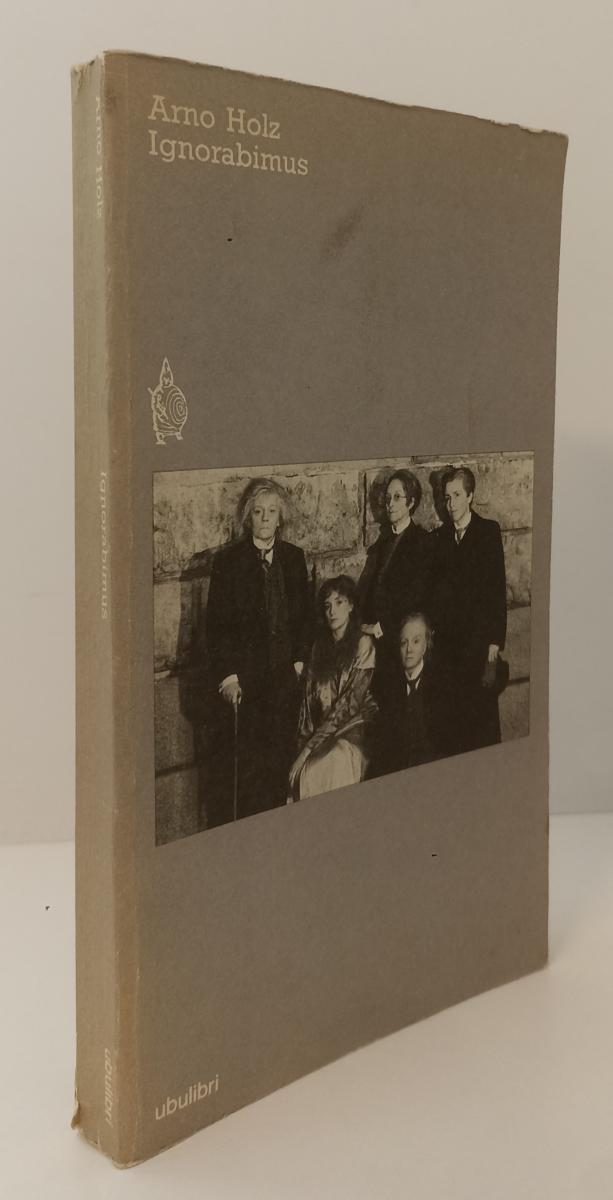 LS- IGNORABIMUS - ARNO HOLZ  - UBULIBRI --- 1986 - B - XFS136
