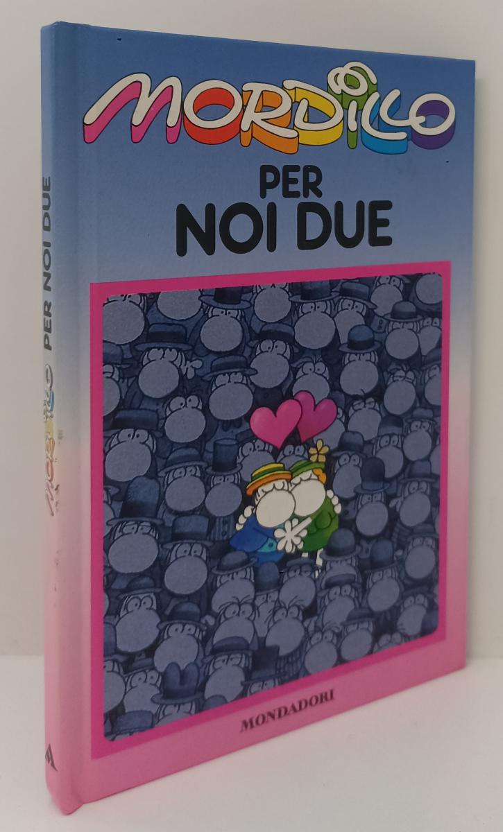 LN- MORDILLO PER NOI DUE - MORDILLO- MONDADORI--- 1997 - C - XFS136