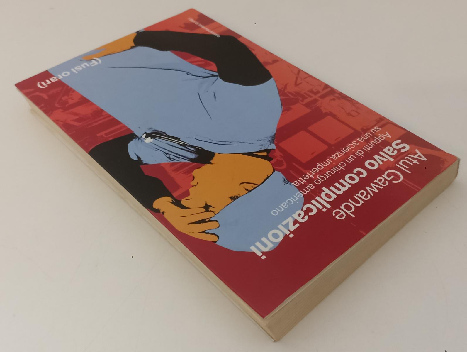 LN- SALVO COMPLICAZIONI - ATUL GAWANDE - FUSI ORARI --- 2005- B- XFS136