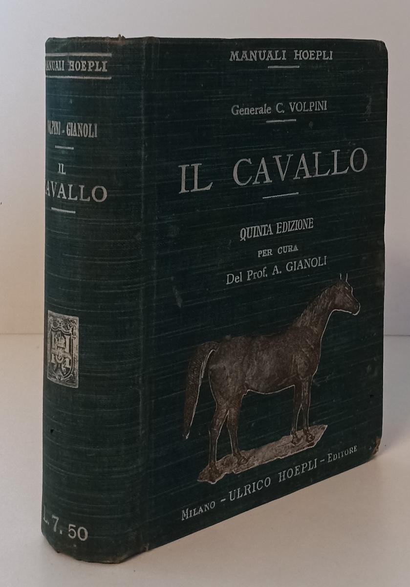 LZ- IL CAVALLO - VOLPINI GIANOLI - HOEPLI - MANUALI - 5a ED. - 1917 - C - XFS