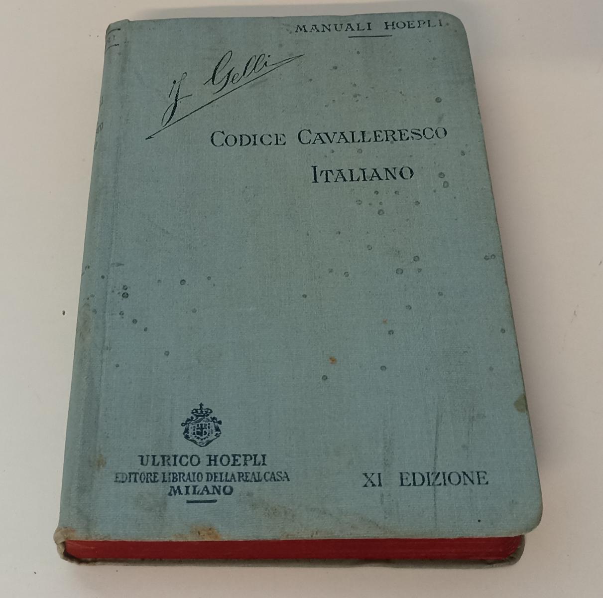 LZ- CODICE CAVALLERESCO - J. GELLI - HOEPLI - MANUALI - 11a ED. - 1912- C- XFS