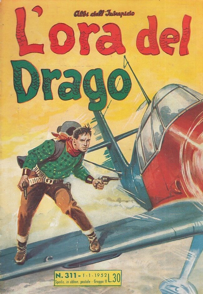 FZ- ALBI DELL'INTREPIDO N.311 L'ORA DEL DRAGO -- UNIVERSO - 1952 - S - H23
