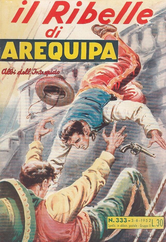 FZ- ALBI DELL'INTREPIDO N.333 RIBELLE DI AREQUIPA -- UNIVERSO - 1952 - S - H23