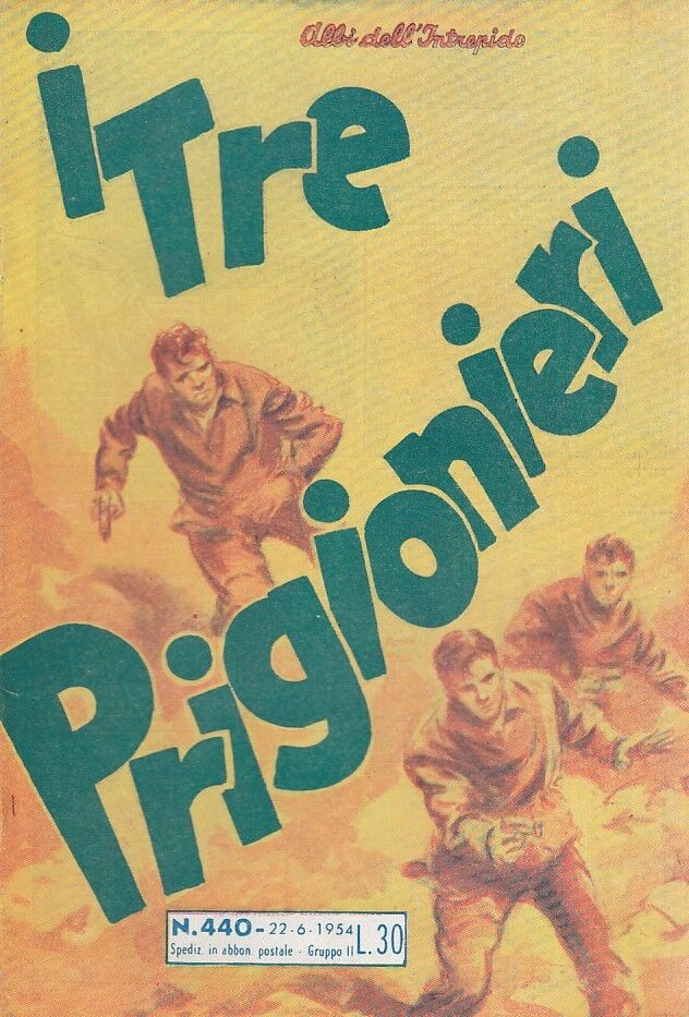 FZ- ALBI DELL'INTREPIDO N.440 I TRE PRIGIONIERI -- UNIVERSO - 1954 - S - H23
