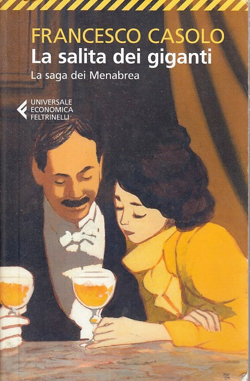 LN- LA SALITA DEI GIGANTI - CASOLO - FELTRINELLI- UNIVERSALE ECONOMICA - B - XFS