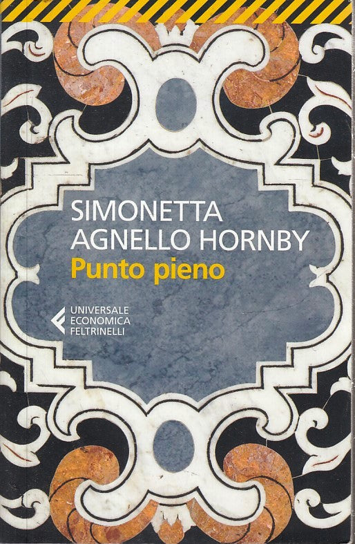 LN- PUNTO PIENO - AGNELLO HORNBY - FELTRINELLI - UNIVERSALE ECONOMICA- B - XFS