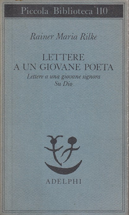 LN- LETTERE A UN GIOVANE POETA - RILKE - ADELPHI - PICCOLA BIBLIOTECA - B- XFS