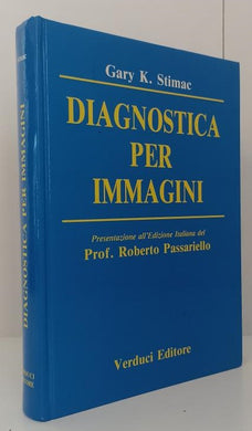 LQ- DIAGNOSTICA PER IMMAGINI - GARY K. STIMAC - VERDUCI --- 1994 - C- YFS783