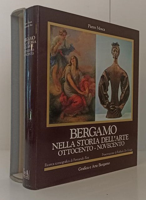 LT- BERGAMO NELLA STORIA DELL'ARTE OTTOCENTO NOVECENTO - MOSCA- 1985- CS- YFS759