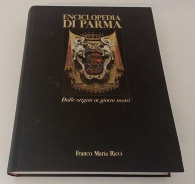LV- ENCICLOPEDIA DI PARMA VOLUME RILEGATO - FRANCO MARIA RICCI FMR - 2001- C-WPR