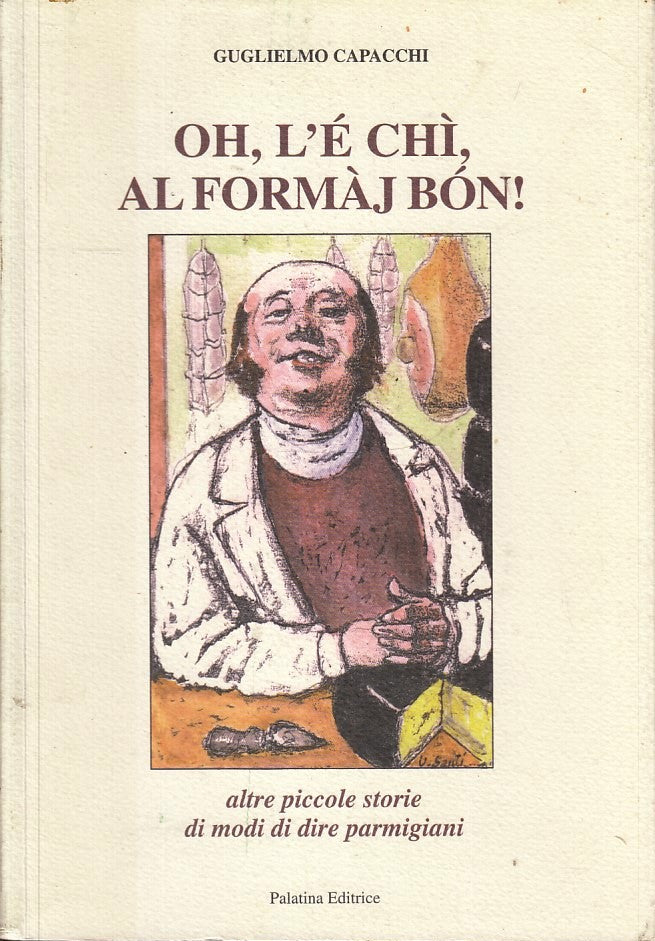 LN- OH, L'E' CHI, AL FORMAJ BON! - GUGLIELMO CAPACCHI - LA PALATINA ---- B- WPR