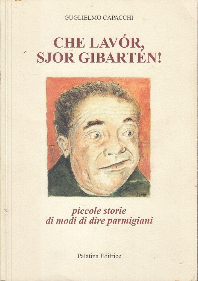 LN- CHE LAVOR, SJOR GIBARTEN! - GUGLIELMO CAPACCHI - LA PALATINA--- 1998- B- WPR