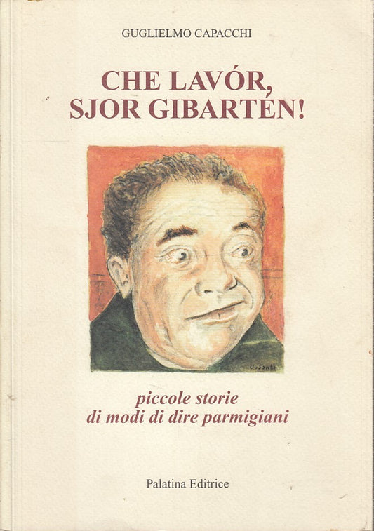 LN- CHE LAVOR, SJOR GIBARTEN! - GUGLIELMO CAPACCHI - LA PALATINA--- 1998- B- WPR