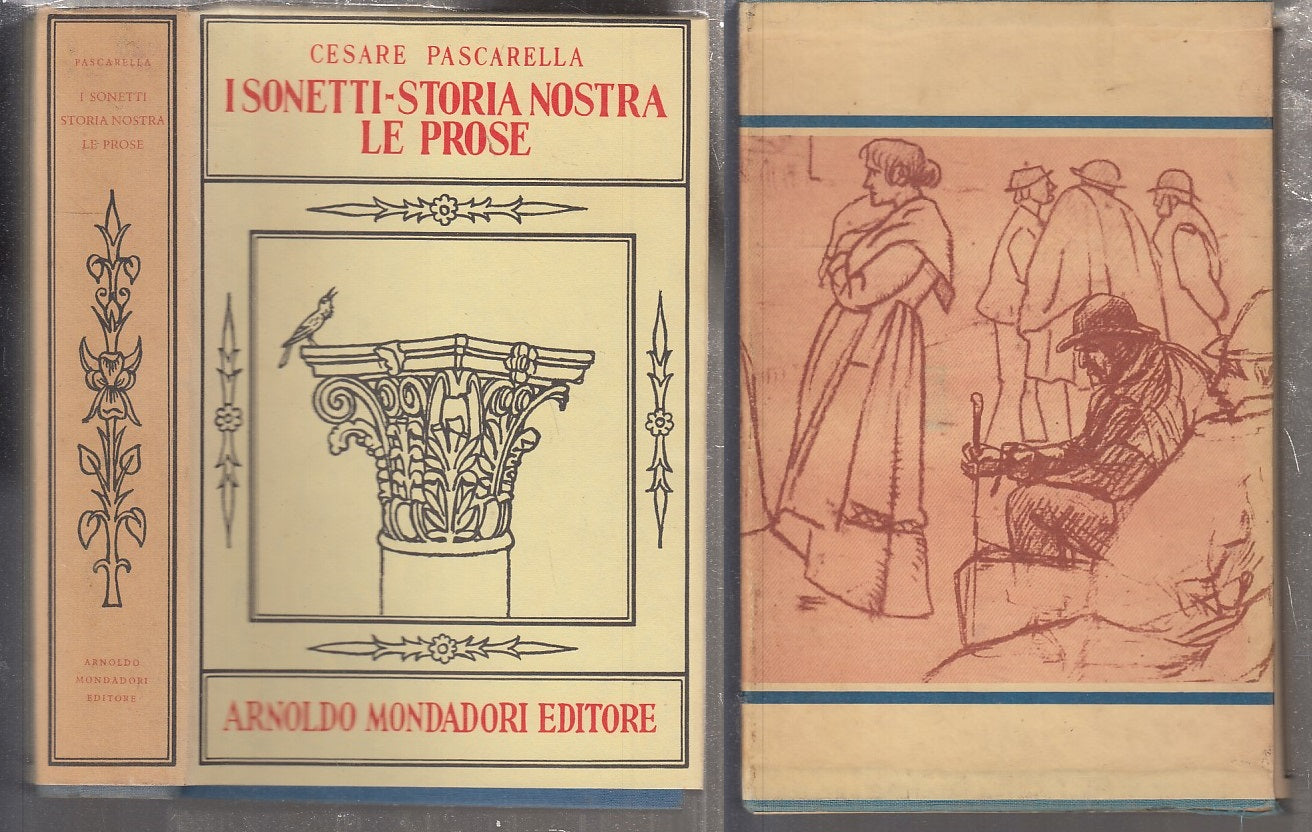 LN- I SONETTI STORIA NOSTRA LE PROSE- CESARE PESCARELLA- MONDADORI- 1955- CS-XFS